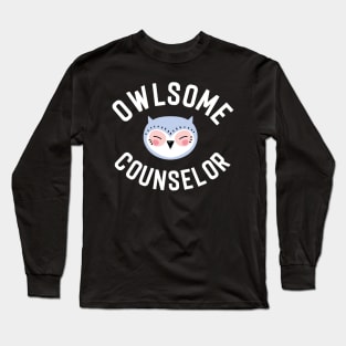 Owlsome Counselor Pun - Funny Gift Idea Long Sleeve T-Shirt